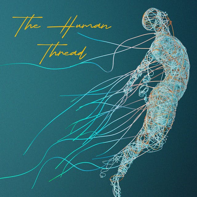 The Human Thread