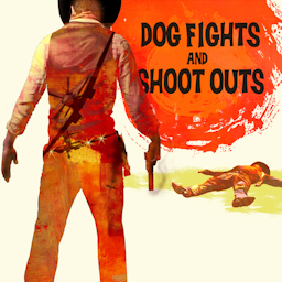 Dog Fights & Shootouts album artwork