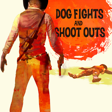 Dog Fights & Shootouts album artwork