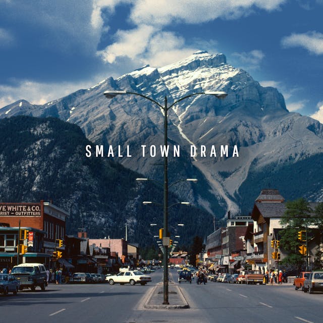 Small Town Drama