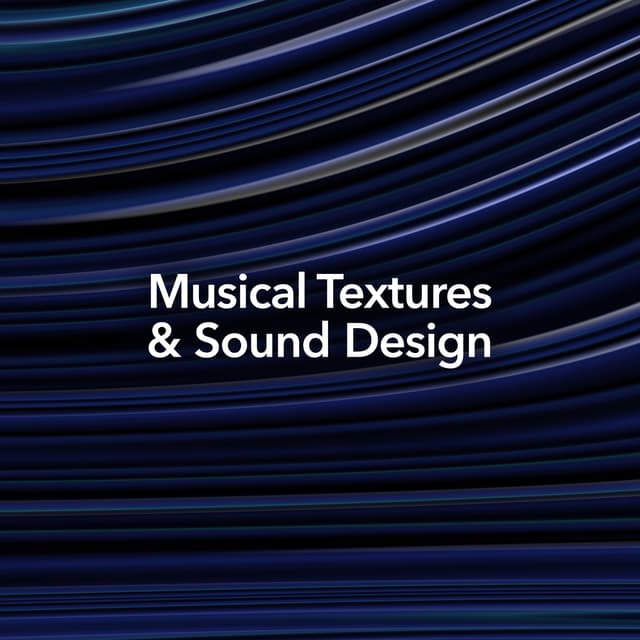 Musical Textures & Sound Design