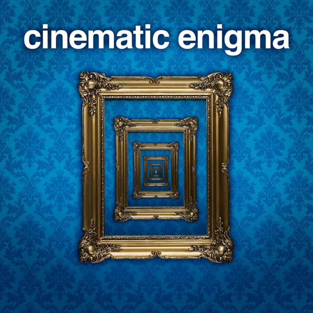 Cinematic Enigma