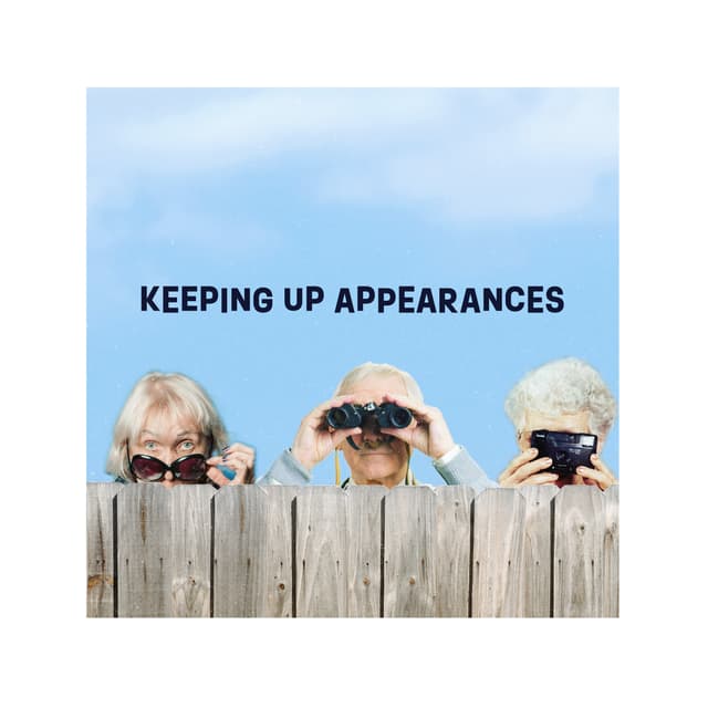 Keeping Up Appearances